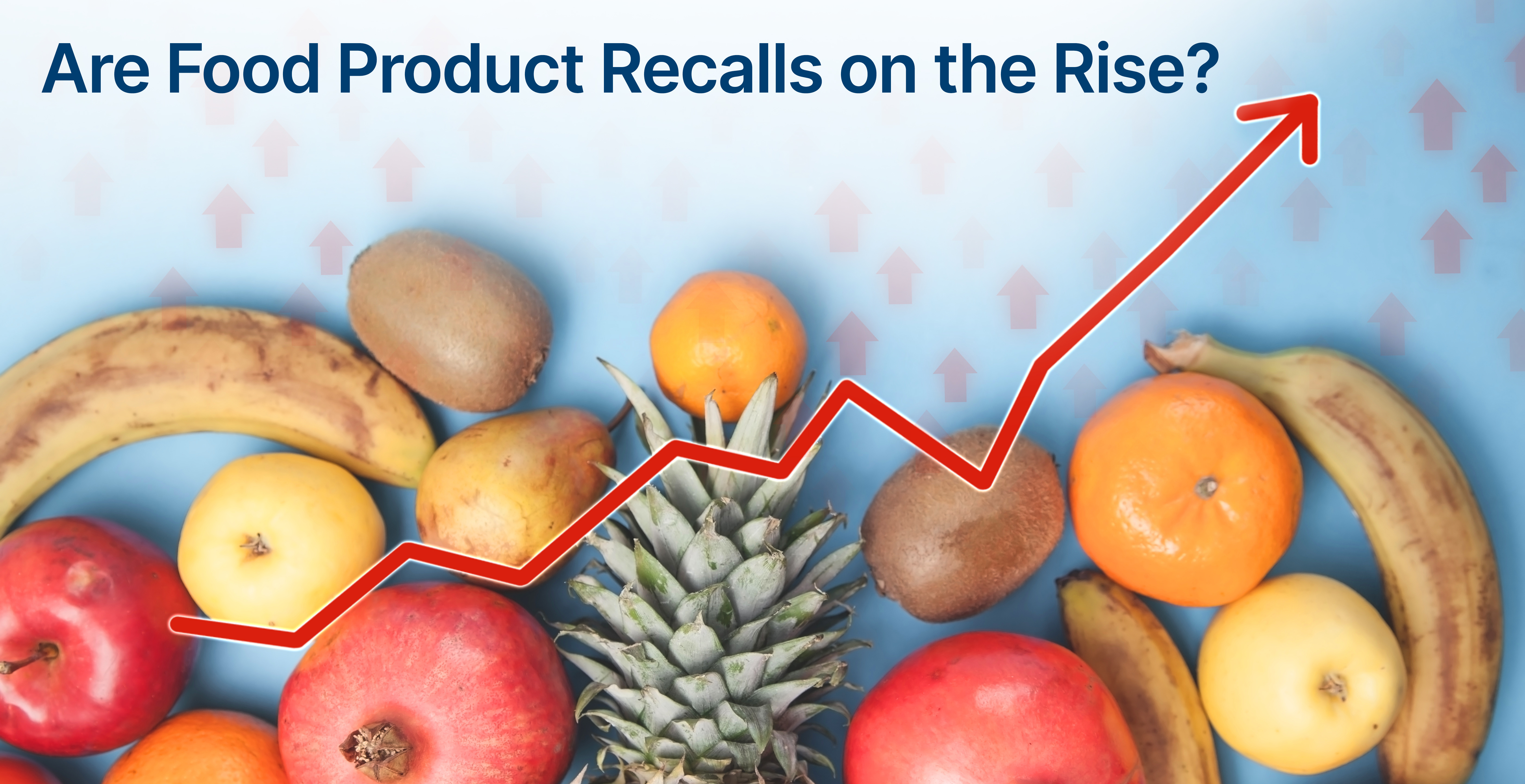 Rising Rates in Recalls: How to Avoid the Most Common Recalls